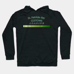 St. Patrick's day costume is LOADING Hoodie